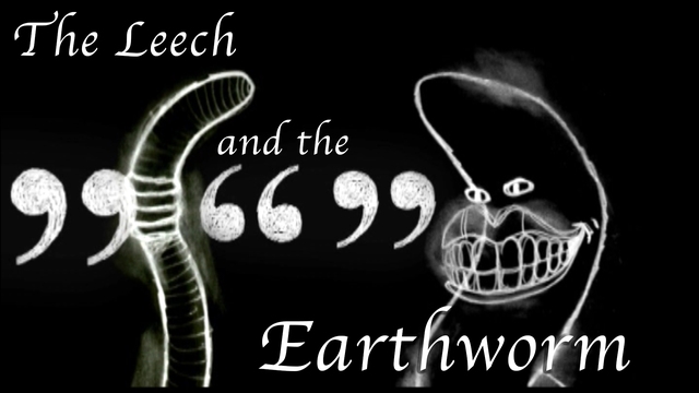 World - The Leech and the Earthworm