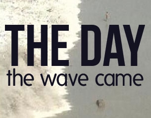 Tsunami - The Day the Wave Came