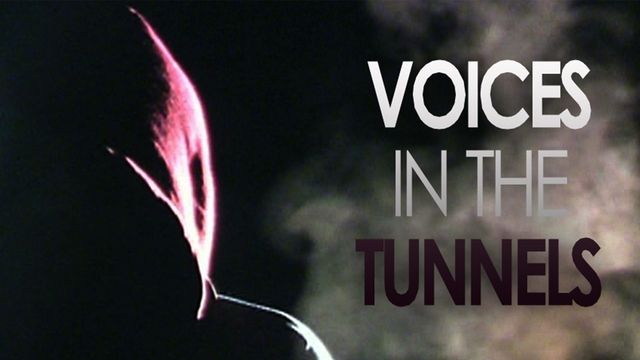 Voices in the Tunnels