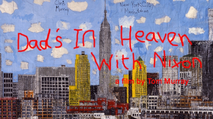 Dad's In Heaven with Nixon