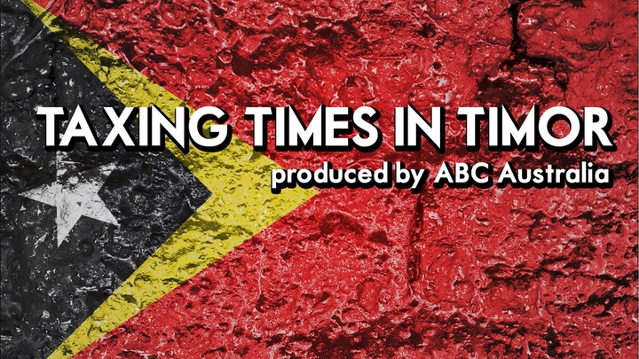 Taxing Times in Timor
