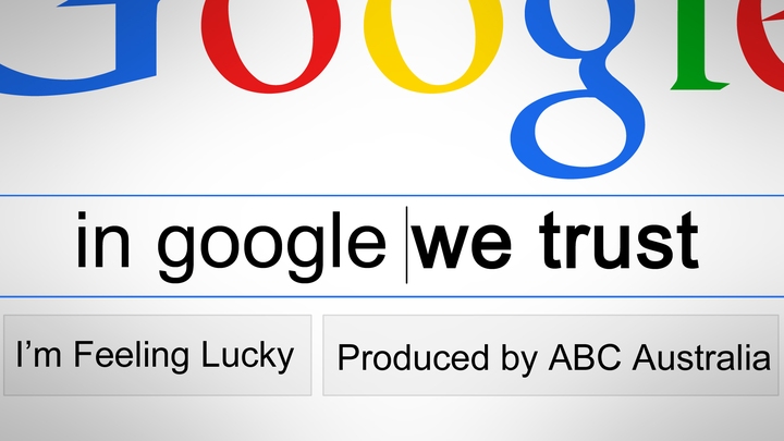 In Google We Trust