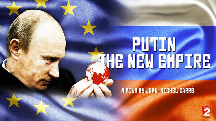 Putin: The New Empire Putin: The New Empire