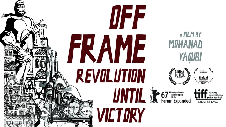 Off Frame aka Revolution Until Victory