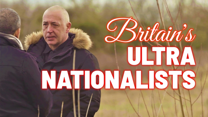 Britain's Ultra Nationalists