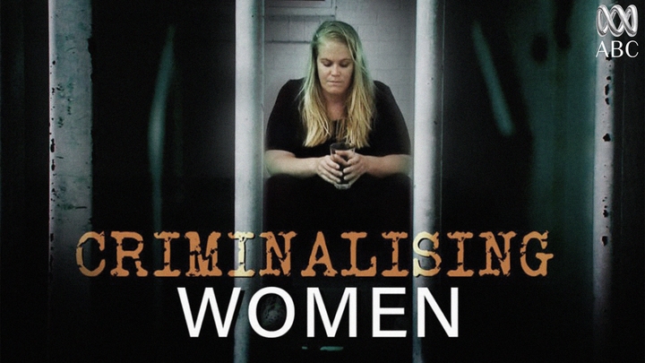 Criminalising Women Criminalising Women