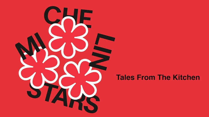 Michelin Stars: Tales from the Kitchen