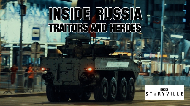 Inside Russia: Traitors and Heroes