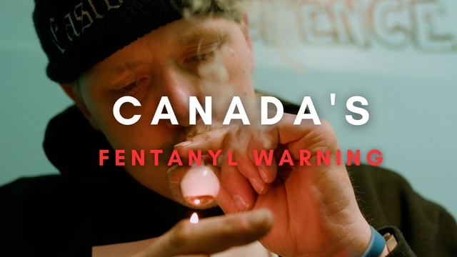 Canada's Fentanyl Warning 