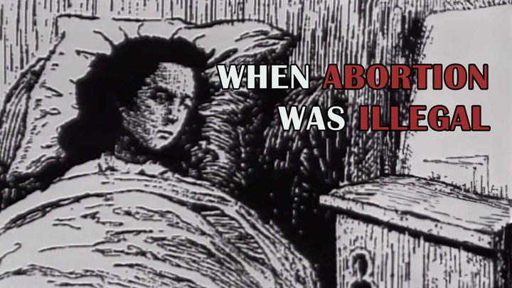 When Abortion Was Illegal