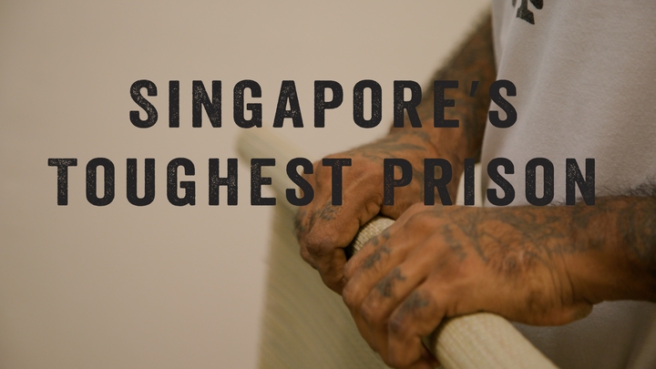 Singapore’s Toughest Prison
