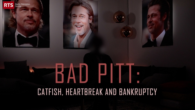 Bad Pitt: Catfish, Heartbreak and Bankruptcy Bad Pitt: Catfish, Heartbreak and Bankruptcy