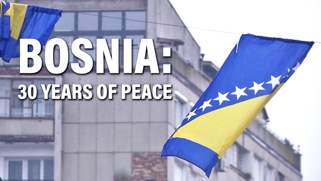 Bosnia: 30 Years of Peace Bosnia: 30 Years of Peace